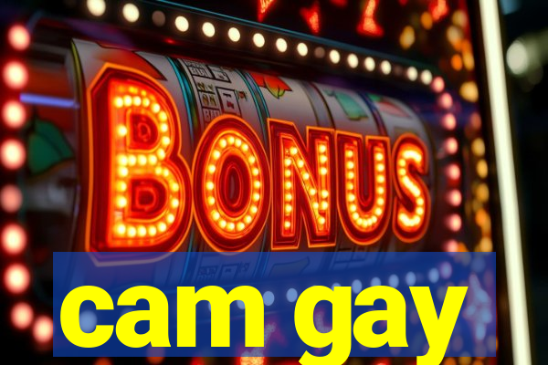 cam gay